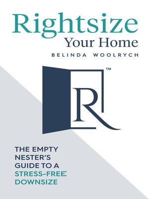 cover image of Rightsize Your Home: the Empty Nester's Guide to a Stress-Free Downsize